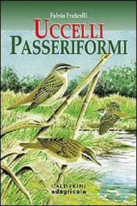 Uccelli passeriformi - Fulvio Fraticelli - copertina