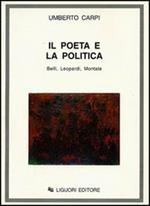 Il poeta e la politica. Belli, Leopardi, Montale