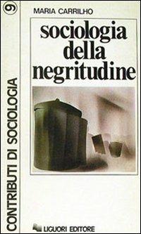 Sociologia della negritudine - Maria Carrilho - copertina