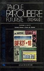 Tavole parolibere futuriste. Antologia (1912-1944). Vol. 1