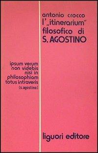 L' Itinerarium filosofico di s. Agostino - Antonio Crocco - copertina