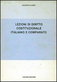 Lezioni di diritto costituzionale italiano e comparato - Giuseppe Cuomo - copertina