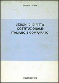 Lezioni di diritto costituzionale italiano e comparato - Giuseppe Cuomo - copertina