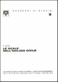 Le scale nell'edilizia civile - Pasquale D'Elia - copertina