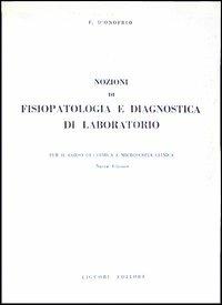 Nozioni di fisiopatologia e diagnostica di laboratorio - Felice D'Onofrio - copertina