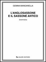 L' anglosassone e il sassone antico. Grammatica