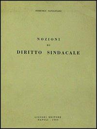 Nozioni di diritto sindacale - Domenico Napoletano - copertina