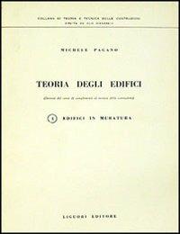 Teoria degli edifici. Vol. 1: Edifici in muratura - Michele Pagano - copertina