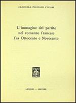 L' immagine del partito nel romanzo francese fra '800 e '900