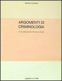 Argomenti di criminologia - Bruno Pannain - copertina