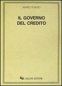 Il governo del credito - Mario Porzio - copertina