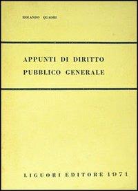 Appunti di diritto pubblico generale - Rolando Quadri - copertina