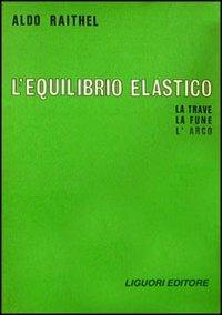 L' equilibrio elastico - Aldo Raithel - copertina
