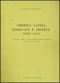 America latina: sindacati e società - Giovanni Ricciardi - copertina