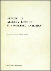 Appunti di algebra lineare e geometria analitica - Giovanni Romano - copertina