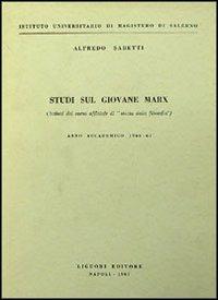 Studi sul giovane Marx - Alfredo Sabetti - copertina