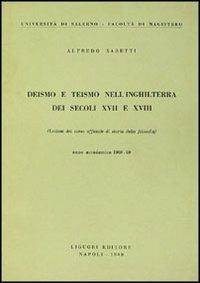 Deismo e teismo nell'Inghilterra dei secoli XVII e XVIII - Alfredo Sabetti - copertina