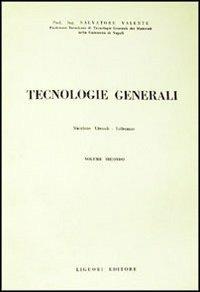 Tecnologie generali. Vol. 2 - Salvatore Valente - copertina
