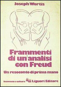 Frammenti di un'analisi con Freud - Joseph Wortis - copertina