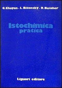 Istochimica pratica - G. Chayen,L. Bitensky,R. Butcher - copertina