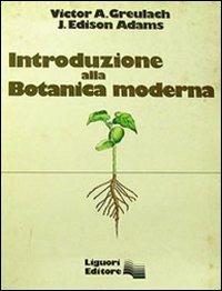 Introduzione alla botanica moderna - Victor A. Greulach,J. Edison Adams - copertina