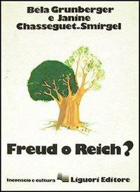 Freud o Reich? - Béla Grunberger,Janine Chasseguet Smirgel - copertina