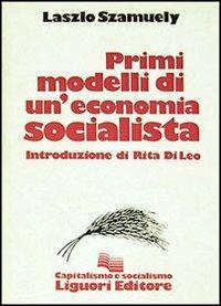 Primi modelli di un'economia socialista - László Szamuely - copertina