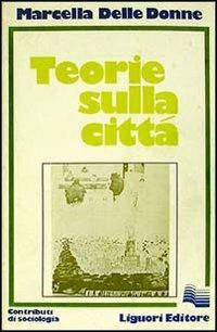Teorie sulla città - Marcella Delle Donne - copertina