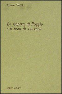 Le scoperte di Poggio e il testo di Lucrezio - Enrico Flores - copertina