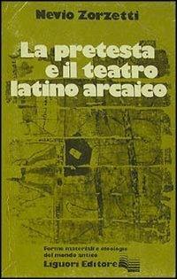 La pretesta e il teatro latino arcaico - Nevio Zorzetti - copertina
