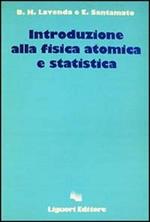 Introduzione alla fisica atomica e statistica