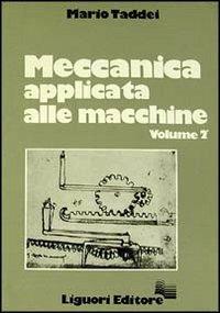 Meccanica applicata alle macchine. Vol. 2 - Mario Taddei - copertina
