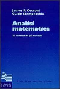 Analisi matematica. Vol. 2: Funzioni di più variabili. - Jaures P. Cecconi,Guido Stampacchia - copertina