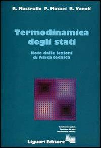 Termodinamica degli stati - Rita M. Mastrullo,Pietro Mazzei,Raffaele Vanoli - copertina