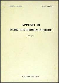 Appunti di onde elettromagnetiche - Ubaldo Bizzarri,Aldo Ferrari - copertina