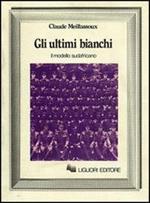 Gli ultimi bianchi. Il modello sudafricano