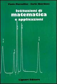 Istituzioni di matematica e applicazioni - Paolo Marcellini,Carlo Sbordone - copertina