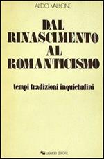 Dal Rinascimento al Romanticismo. Tempi, tradizioni, inquietudini