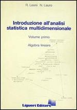 Introduzione all'analisi statistica multidimensionale. Vol. 1: Algebra lineare.