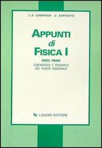 Appunti di fisica 1. Vol. 1: Cinematica e dinamica del punto materiale. - Luigi S. Campana,Ugo Esposito - copertina