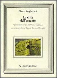 La città dell'argento - Marco Tangheroni - copertina