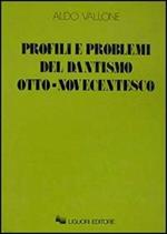 Profili e problemi del dantismo otto-novecentesco