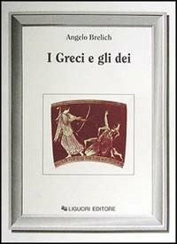 I greci e gli dei - Angelo Brelich - copertina