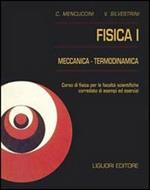 Fisica 1. Meccanica e termodinamica. Corso di fisica per le facoltà scientifiche. Con esempi ed esercizi