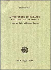 Antroponimia longobarda e Salerno nel IX secolo - Elda Morlicchio - copertina