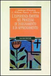 L' esperienza emotiva nel processo di insegnamento e di apprendimento - Isca Salzberger-Wittenberg,Gianna Williams Polacco,Elsie L. Osborne - copertina