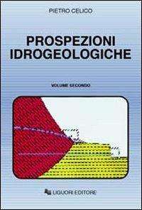 Prospezioni idrogeologiche. Vol. 2 - Pietro Celico - copertina