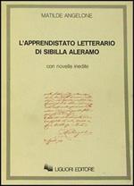 L' apprendistato letterario di Sibilla Aleramo. Con novelle inedite