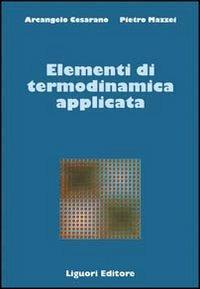 Elementi di termodinamica applicata - Arcangelo Cesarano,Pietro Mazzei - copertina