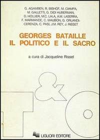 Georges Bataille: il politico e il sacro - Jacqueline Risset - copertina